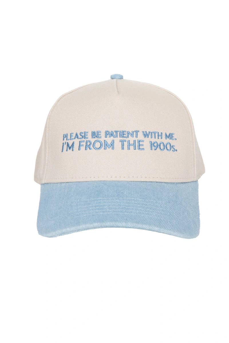 Please Be Patient With Me I'm From The 1900s Trucker Hat